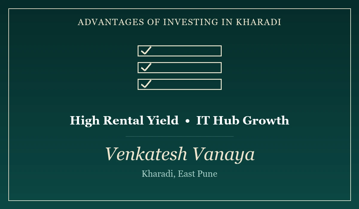 Advantages of Investing in Kharadi - Venkatesh Vanaya