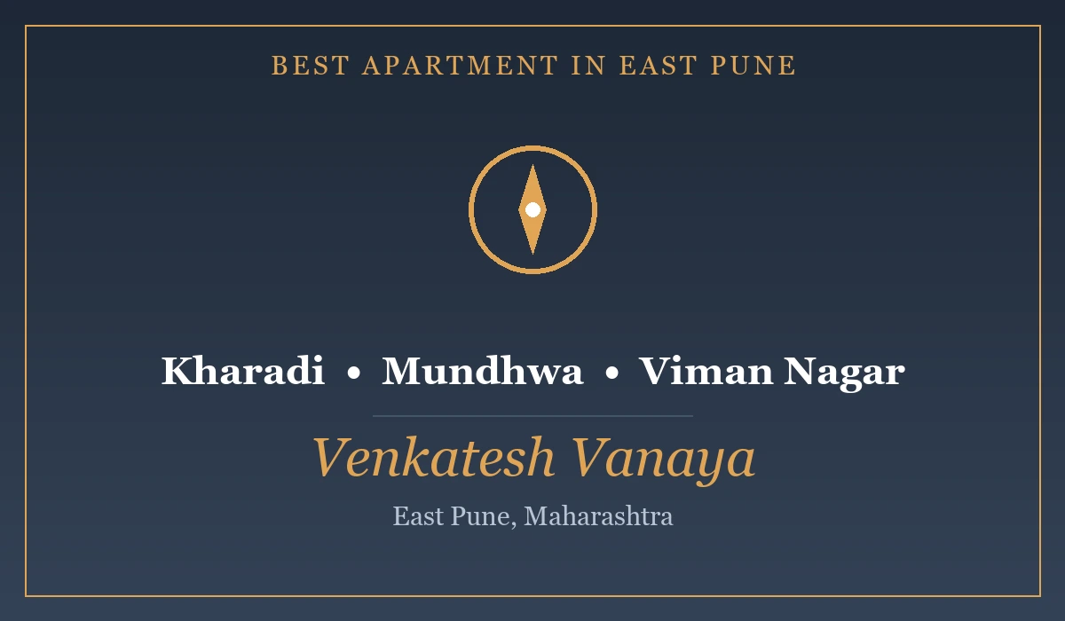 Best Apartment in East Pune - Venkatesh Vanaya, Kharadi
