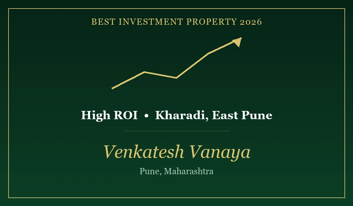 Best Investment Property in Pune 2026 - Venkatesh Vanaya, Kharadi