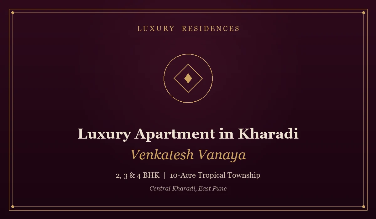 Luxury Apartment in Kharadi - Venkatesh Vanaya, 2/3/4 BHK