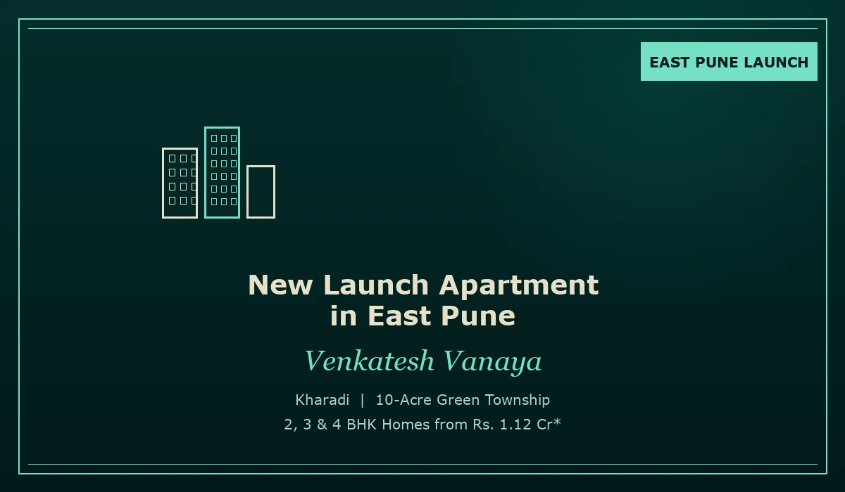 New Launch Apartment in East Pune - Venkatesh Vanaya, Kharadi