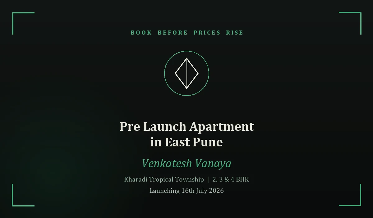 Pre Launch Apartment in East Pune - Venkatesh Vanaya, Kharadi
