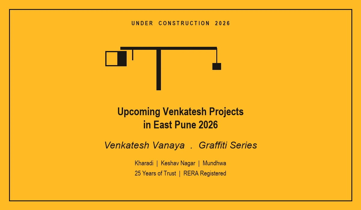 Upcoming Venkatesh Projects in East Pune 2026 - Venkatesh Vanaya, Kharadi, Pune