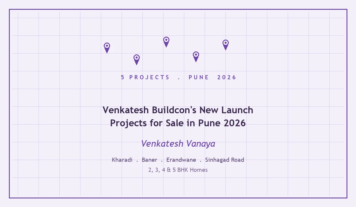 Venkatesh BuildCon's New Launch Projects for Sale in Pune 2026 - Venkatesh Vanaya, Kharadi, Pune